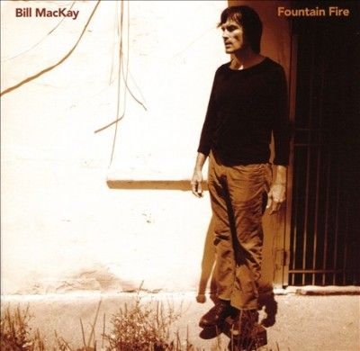Bill Mackay - Fountain Fire (CD)