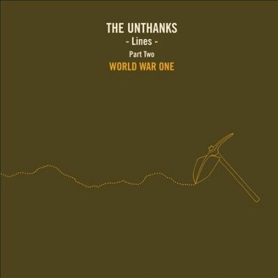 Unthanks - Lines Part Two: World War One (CD)