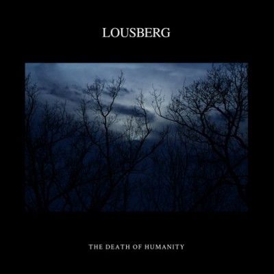 Lousberg - Death Of Humanity (CD)
