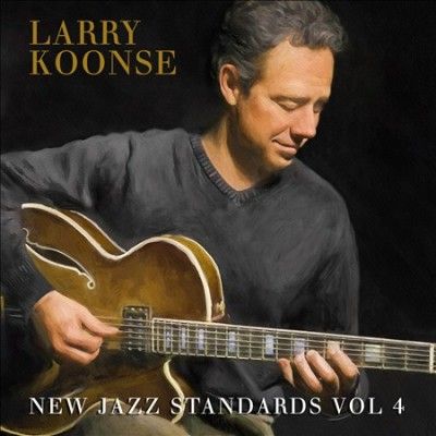 Larry Koonse - New Jazz Standards: Vol 4 (CD)