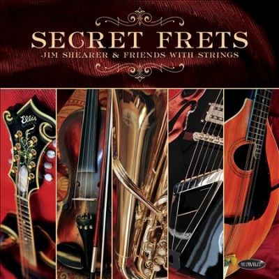 Jim Shearer - Secret Frets: Jim Shearer &amp; Friends Wi (CD)