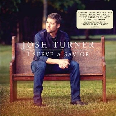 Josh Turner - I Serve A Savior (Vinyl)
