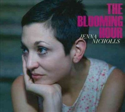 Jenna Nicholls - Blooming Hour (CD)
