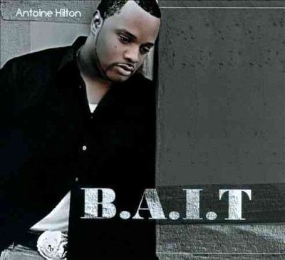 Antoine Hilton - Bait (CD)