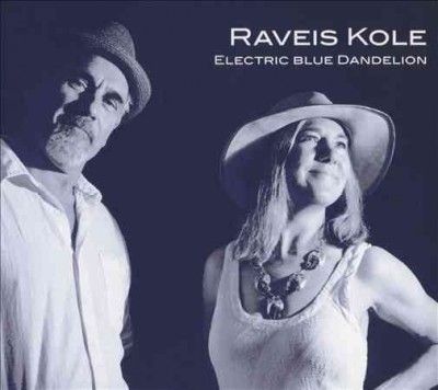 Raveis Kole - Electric Blue Dandelion (CD)