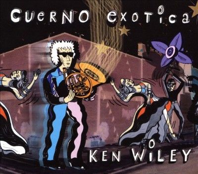 Ken Wiley - Cuerno Exotica (CD)