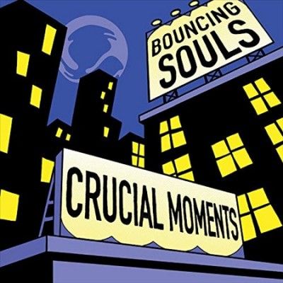 Bouncing Souls - Crucial Moments (Vinyl)