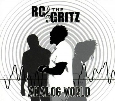 Rc &amp; The Gritz - Analog World (CD)