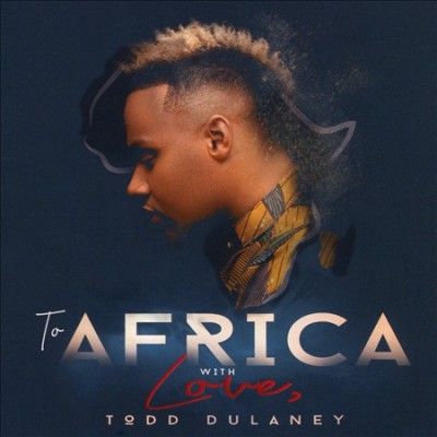 Todd Dulaney - To Africa With Love (CD)