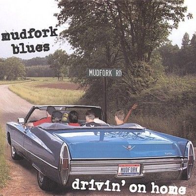 Mudfork Blues - Drivin On Home (CD)