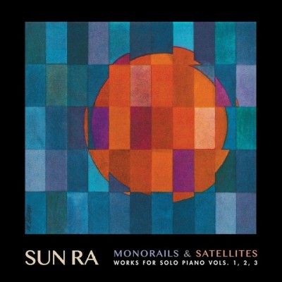 Sun Ra - Monorails &amp; Satellites: Works Vols 1 - 3 (CD)