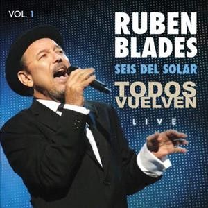 Ruben Blades - Todos Vuelven Live: Vol 1 (CD)