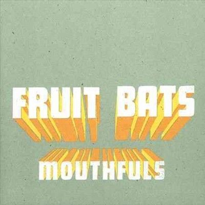 Fruit Bats - Mouthfuls (Vinyl)