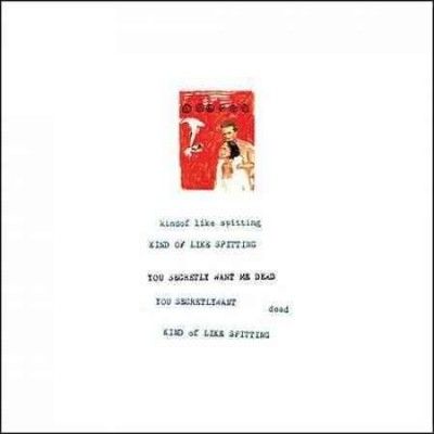 Kind Of Like Spittin - You Secretly Want Me Dead (Vinyl)