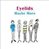Eyelids - Maybe More (Vinyl)