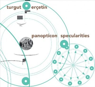 Turgut Ercetin - Panopticon Specularities (CD)