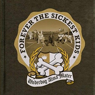 Forever The Sickest - Underdog Alma Mater (Vinyl)