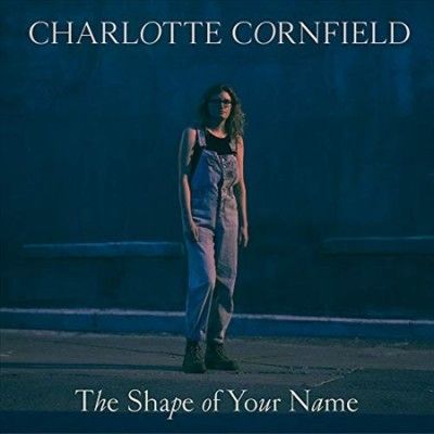 Charlotte Cornfield - Shape Of Your Name (Vinyl)