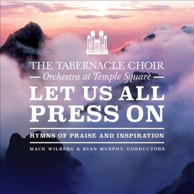 Tabernacle Choir At - Let Us All Press On (CD)