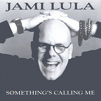Jami Lula - Something's Calling Me (CD)
