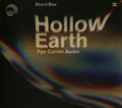 Pye Corner Audio - Hollow Earth (CD)