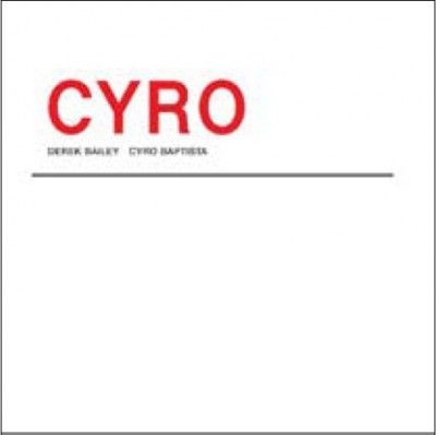Derek Bailey - Cyro (Vinyl)