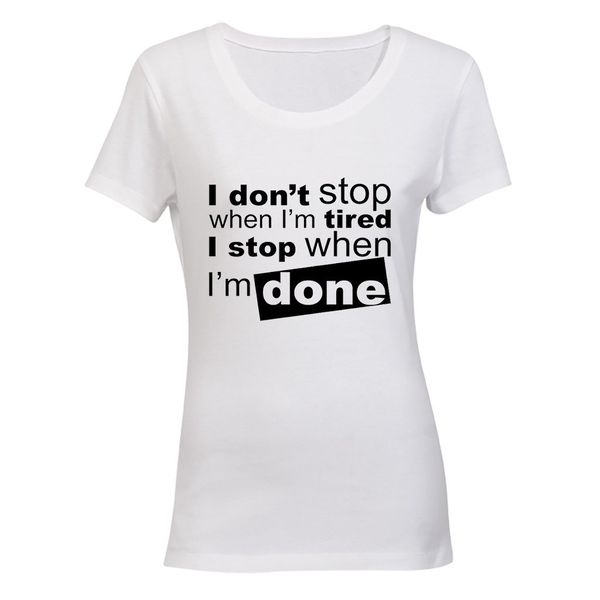 BuyAbilitydon't stop when I'm Tired- Ladies - T-Shirt - White