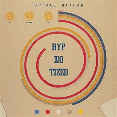 Spiral Stairs - We Wanna Be Hyp No Tized (Vinyl)