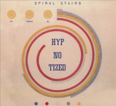 Spiral Stairs - We Wanna Be Hyp No Tized (CD)