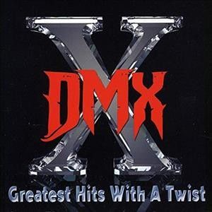 Dmx - Greatest Hits With A Twist (CD)