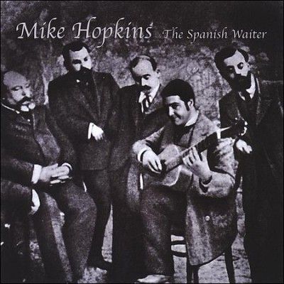 Mike Hopkins - Spanish Waiter (CD)