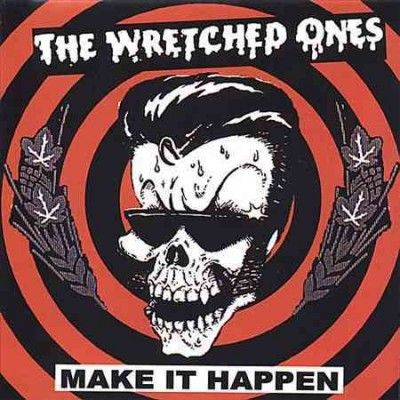 Wretched Ones - Make It Happen (CD)