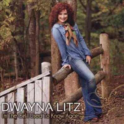 Dwayna Litz - I'm The Girl I Used To Know Again (CD)