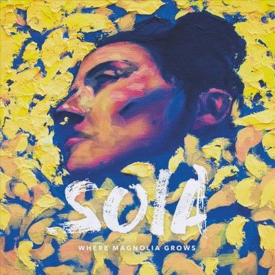 Soia - Where Magnolia Grows (CD)