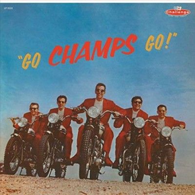 Champs - Go Champs Go (Vinyl)