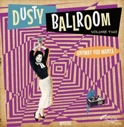 Dusty Ballroom: Anyway You Wanta! (Vinyl / 12" Album)