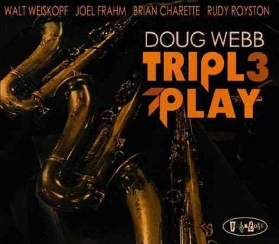 Doug Webb - Triple Play (CD)