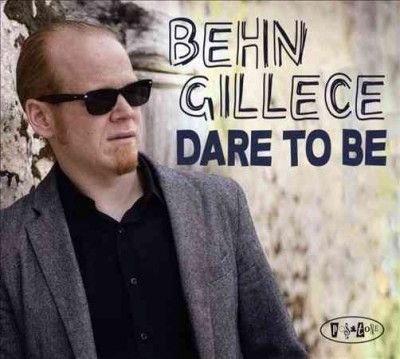 Behn Gillece - Dare To Be (CD)