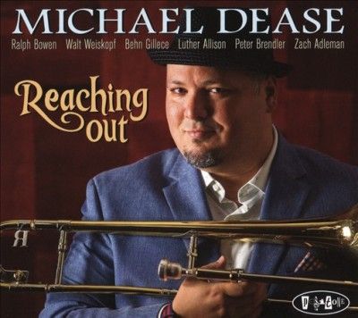 Michael Dease - Reaching Out (CD)