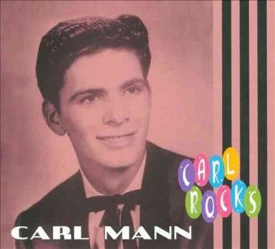 Carl Mann - Carl Rocks (CD)