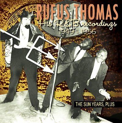 Rufus Thomas - Sun Years Plus His R&amp;b Recordings 194 (CD)