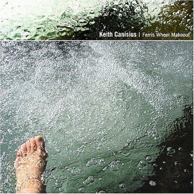 Keith Canisius - Ferris Wheel Makeout (CD)