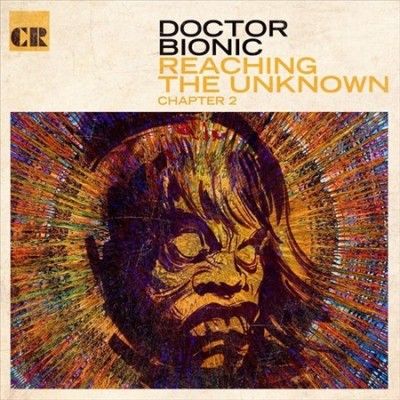 Doctor Bionic - Reaching The Unknown: Chapter 2 (Vinyl)