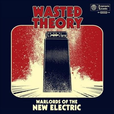 Wasted Theory - Warlords Of The New Electric (Vinyl)