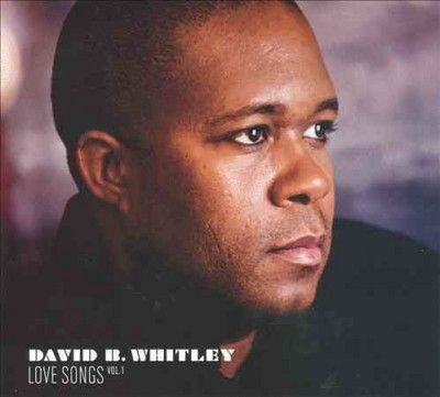 David B. Whitley - Love Songs: Vol 1 (CD)