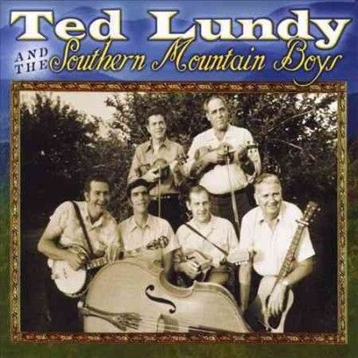 Ted Lundy - Ted Lundy And The Southern Mountain B (CD)