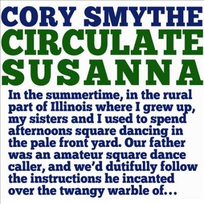Cory Smythe - Circulate Susanna (CD)