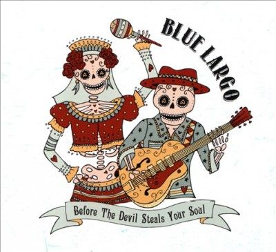 Blue Largo - Before The Devil Steals Your Soul (CD)