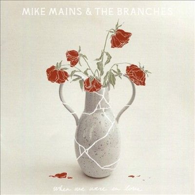 Mike &amp; The Br Mains - When We Were In Love (CD)