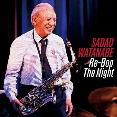 Sadao Watanabe - Re Bop The Night (CD)